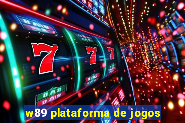 w89 plataforma de jogos