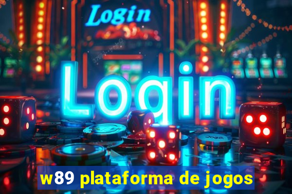 w89 plataforma de jogos