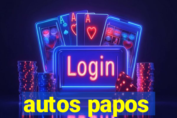 autos papos