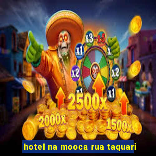 hotel na mooca rua taquari