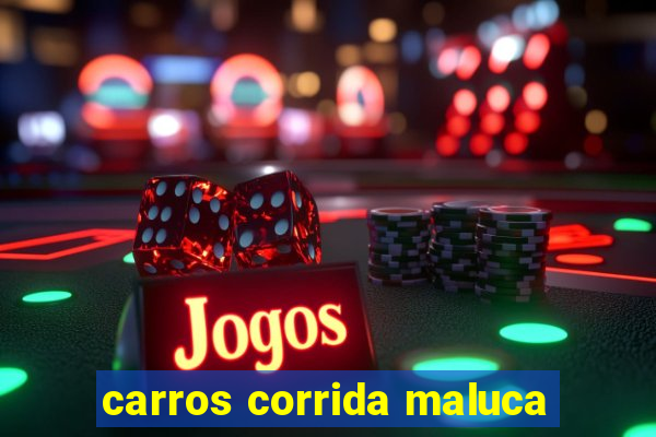 carros corrida maluca