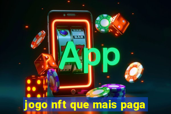 jogo nft que mais paga