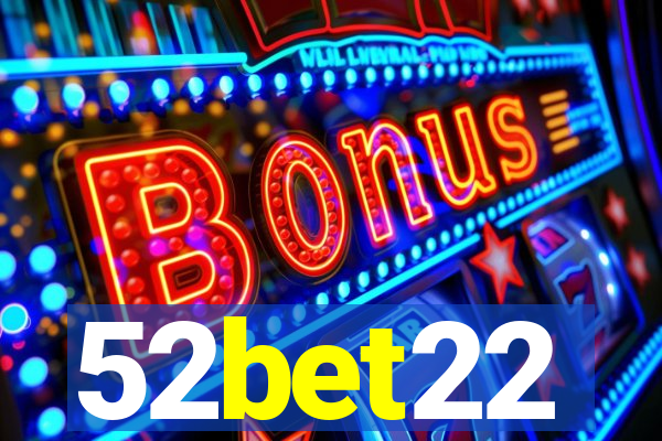 52bet22