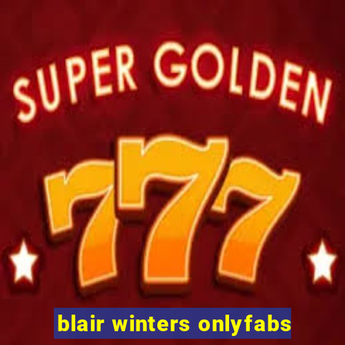 blair winters onlyfabs