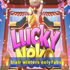 blair winters onlyfabs