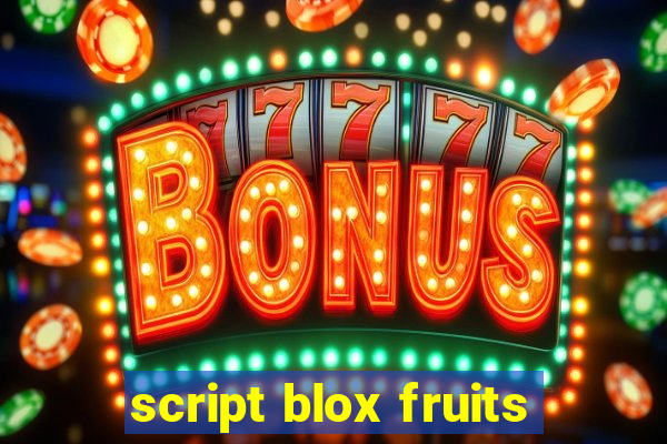 script blox fruits