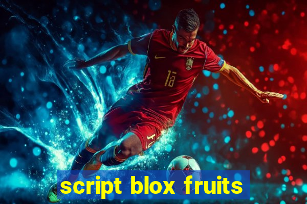 script blox fruits