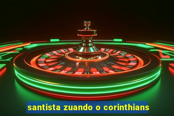 santista zuando o corinthians