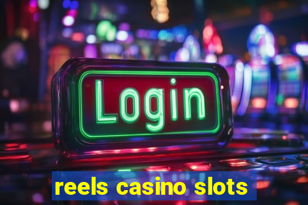 reels casino slots