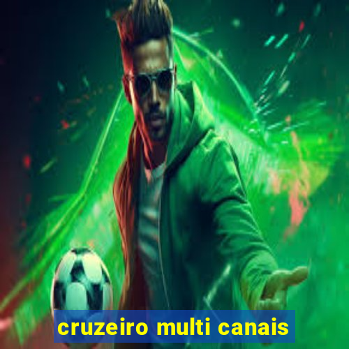 cruzeiro multi canais