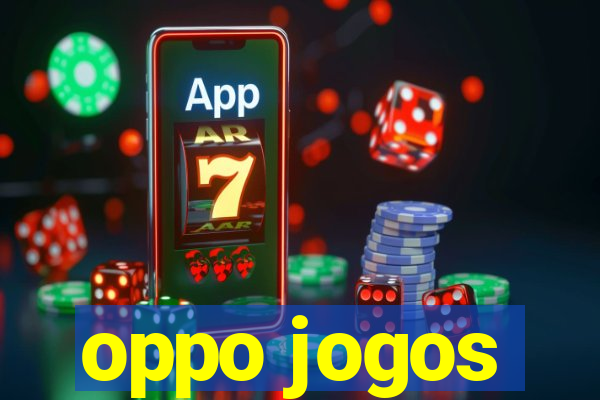 oppo jogos