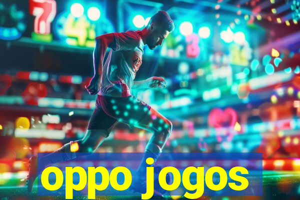 oppo jogos