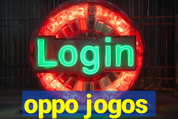 oppo jogos