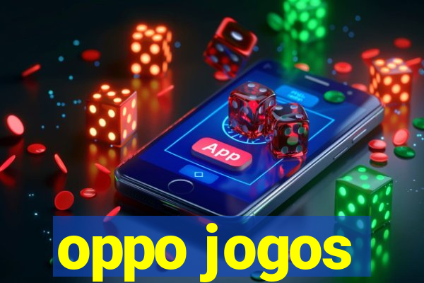 oppo jogos