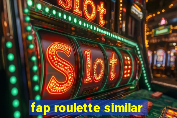 fap roulette similar