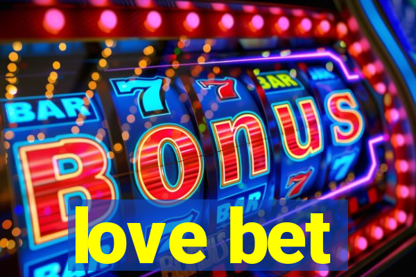 love bet