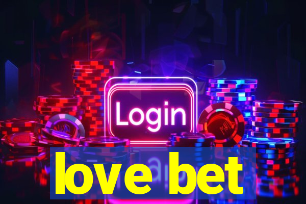 love bet