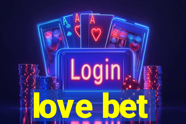 love bet