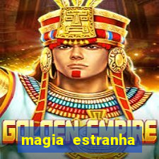 magia estranha filme completo dublado