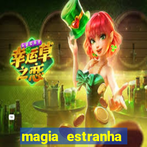 magia estranha filme completo dublado