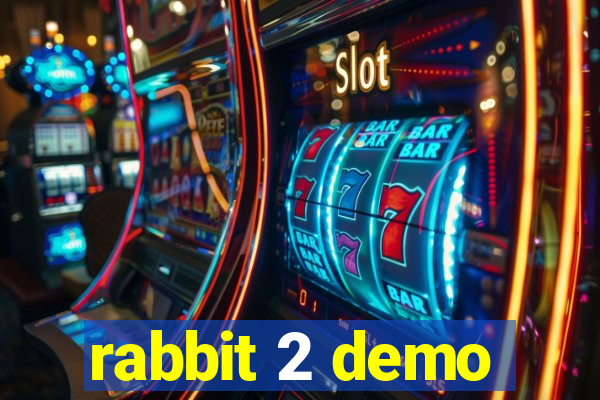 rabbit 2 demo