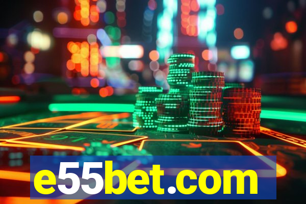 e55bet.com