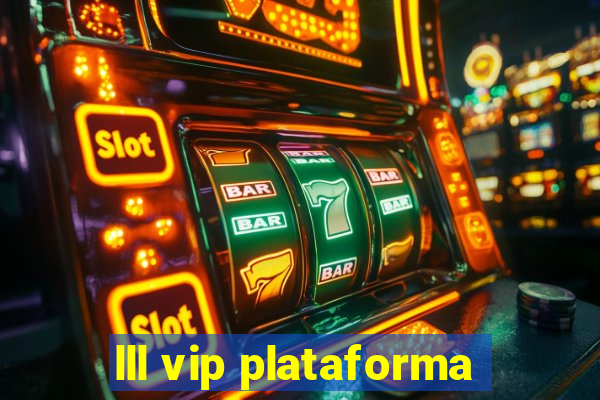 lll vip plataforma