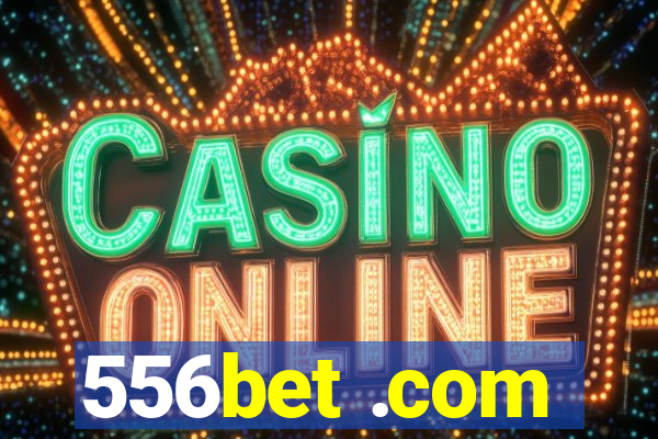 556bet .com