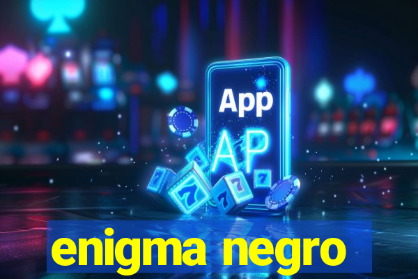 enigma negro