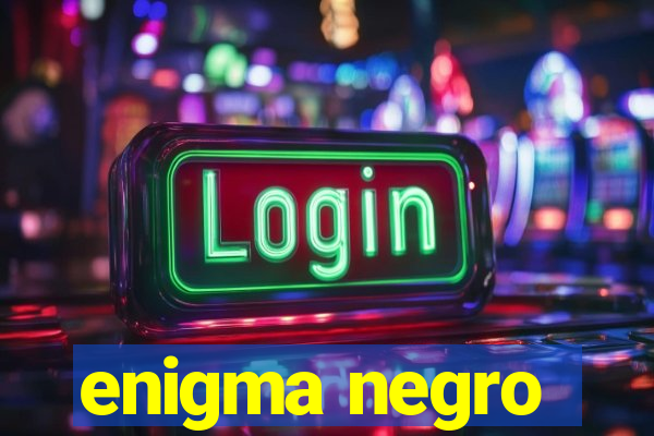 enigma negro