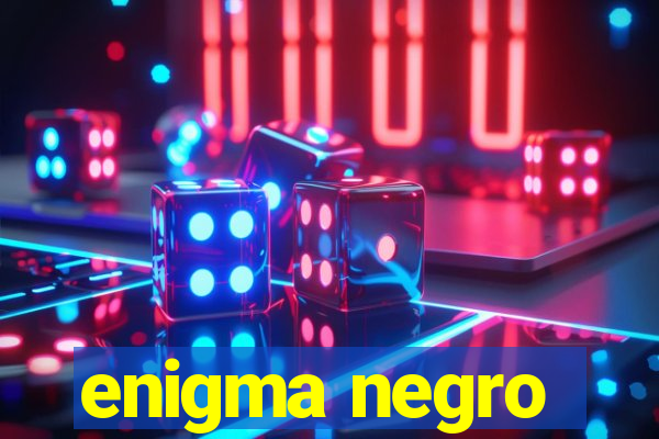 enigma negro