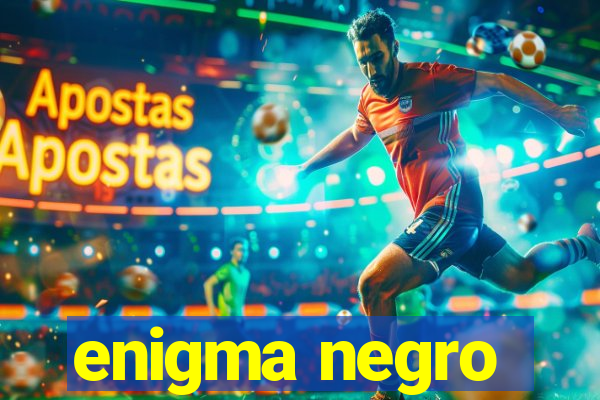 enigma negro