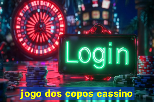 jogo dos copos cassino