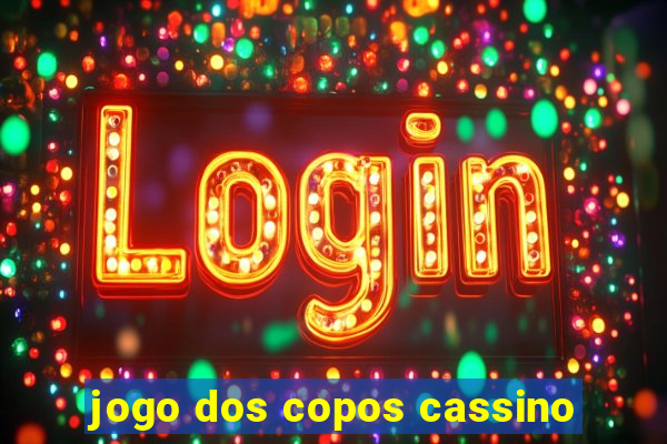 jogo dos copos cassino