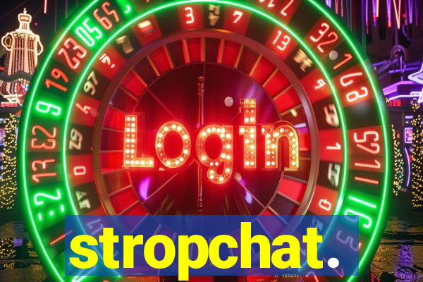 stropchat.