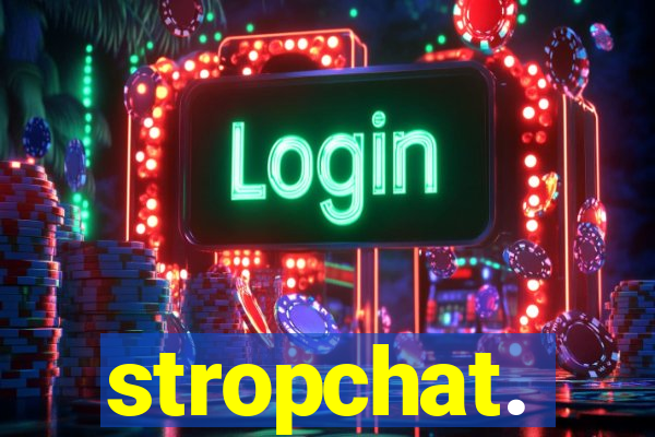 stropchat.