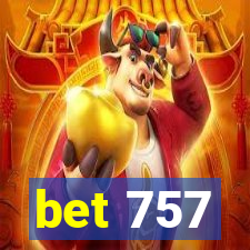 bet 757