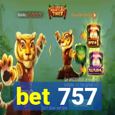 bet 757