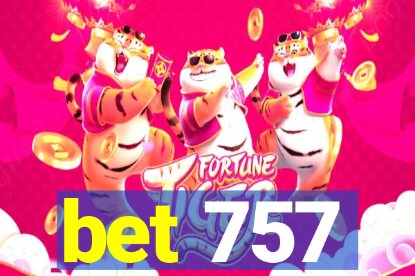 bet 757