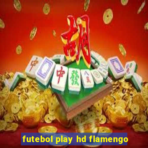 futebol play hd flamengo