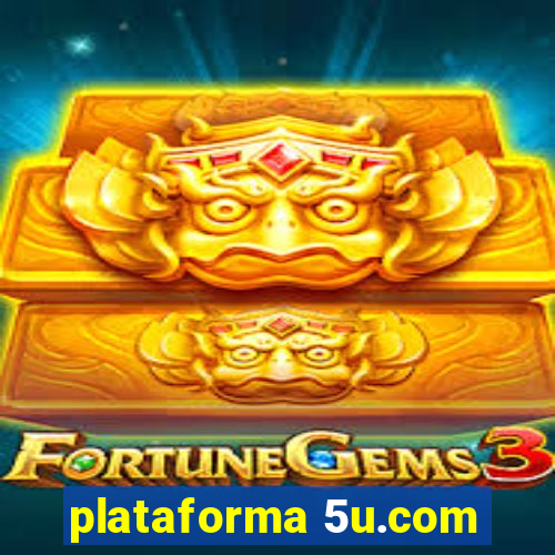 plataforma 5u.com