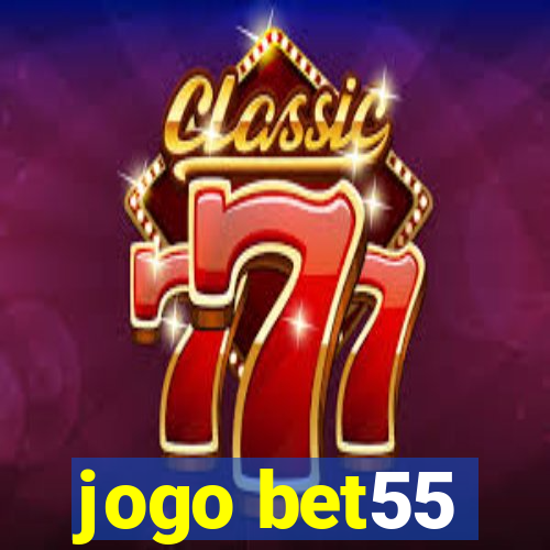 jogo bet55