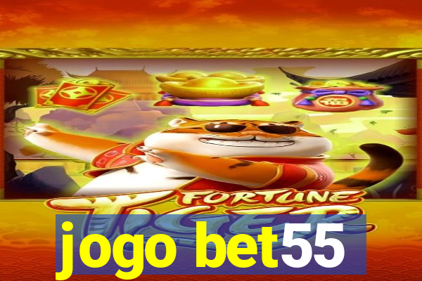 jogo bet55