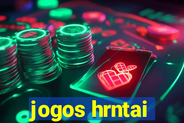 jogos hrntai