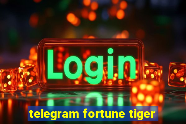 telegram fortune tiger