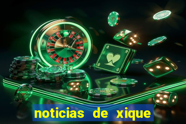 noticias de xique xique ba