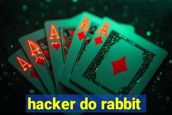 hacker do rabbit