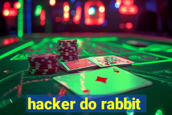 hacker do rabbit