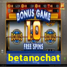 betanochat