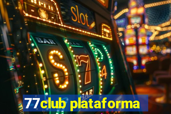 77club plataforma